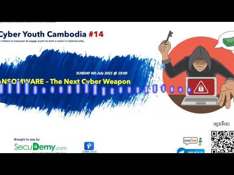Cyber Youth Cambodia #14 - Ransomware: The Next Cyber Weapon