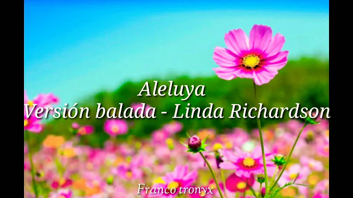 Aleluya versin balada Linda Richardson  Mndez