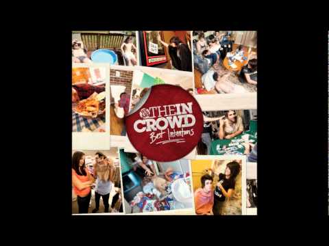 (+) We Are The In Crowd - The Worst Thing About Me