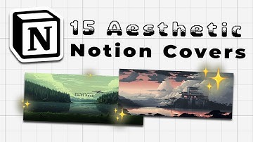 15+ FREE Aesthetic Notion Cover Photos