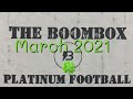 The Boombox Platinum Football - March 2021