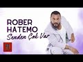 Robert Hatemo Senden Çok Var Robert Hatemo Senden Çok Var