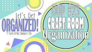 Craft Room Tour & Organization Tips  Let's Get Organized