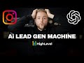 Build An Ai Lead Gen Machine With Instagram and GoHighLevel!