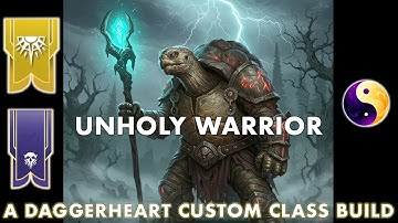Unholy Warrior - A Daggerheart Custom Class Build | Full w/ 2 Subclasses