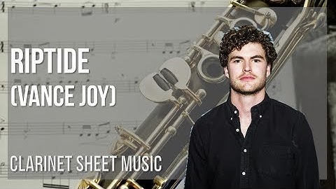 Clarinet Sheet Music: How to play Riptide by Vance Joy