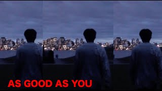 Johnny Huynh  GOOD AS YOU (Official Lyric Video)