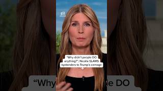 Information 'Why didn't people DO anything': Nicolle SLAMS bystanders to Trump's carnage Update