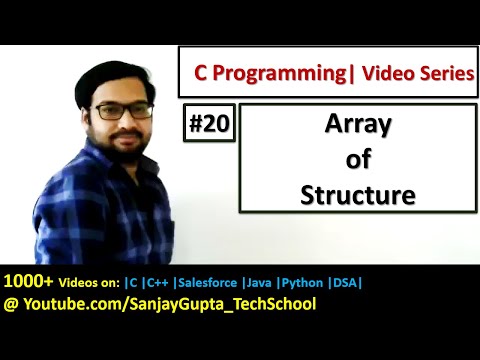 20 Array of Structures in C Programming - Learn Easy C Language Tutorials by Sanjay Gupta in English