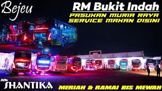 TEMPAT SERVICE MAKAN BIS MURIA RAYA SUPER MEWAH ADA DISINI - SUASANA KERAMAIAN RM BUKIT INDAH FULL