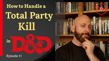 Ep. 11: How to Handle a Total Party Kill