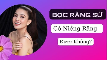 Bọc răng sứ có niềng răng được không | Tt niềng răng quốc tế Diamond