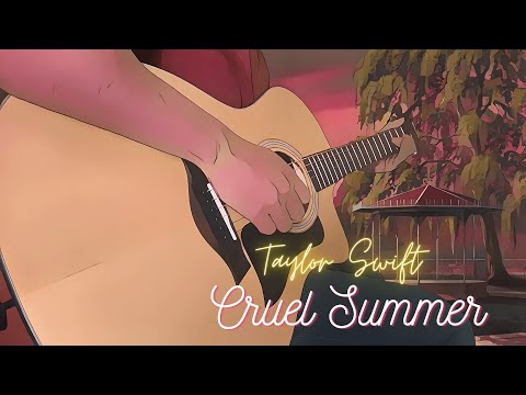 Cruel Summer - Taylor Swift 