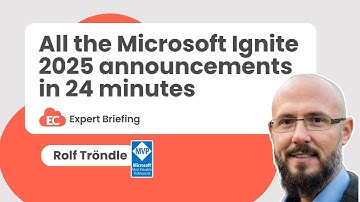 All the Microsoft Ignite 2025 announcements in 24 minutes