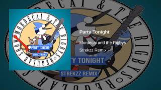 Mordecai and the Rigbys - Party Tonight (Strekzz Remix)