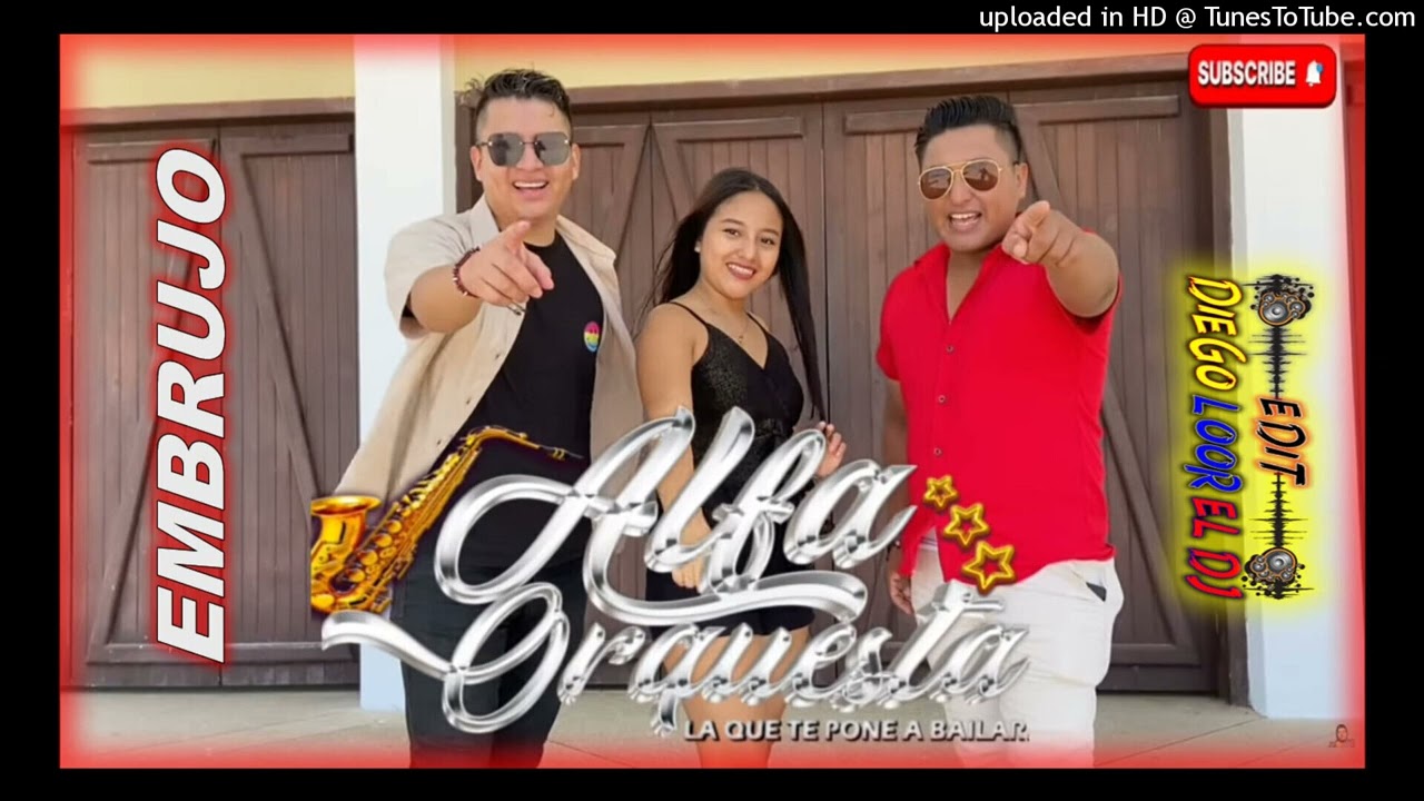 Alfa Orquesta 2026 EMBRUJO Diego Loor el dj Acapella BASSS D.R.A