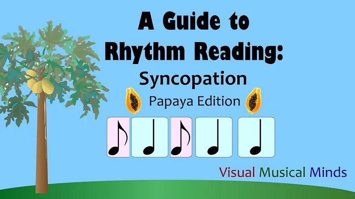 A Guide to Rhythm Reading: Syncopation ~Papaya Edition~