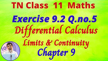 TN Class 11 Maths Limits and Continuity Exercise 9.2 Q.No.5 Differential Claculus