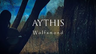 Video thumbnail of "Aythis - WOLFSMOND (Samhain version)"