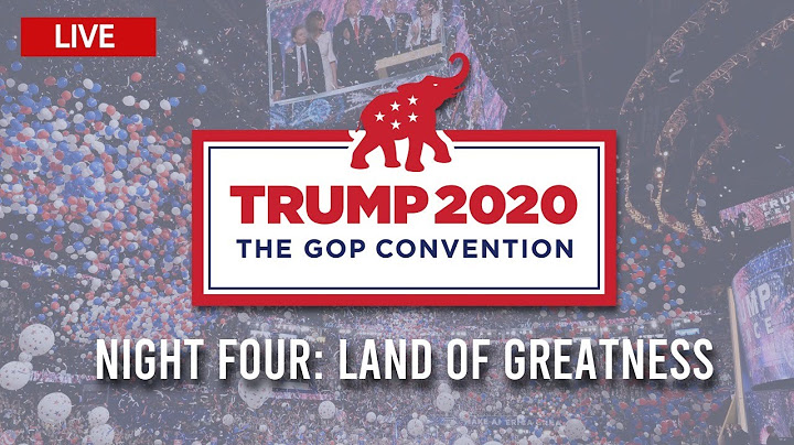 🔴 RNC Live Coverage & President Trump Acceptance Speech - Day 4: Land of Greatness - 8/27/20
