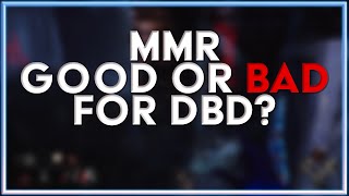 Skill Based Matchmaking & Ranking? Yes please. ~Dead by Daylight~