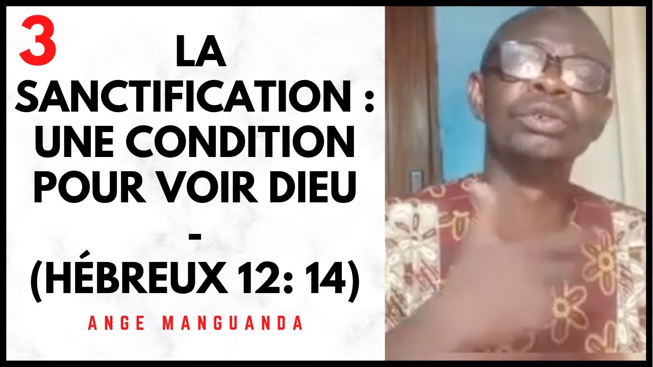 N°3 Recherchez la Paix avec Tous et la Sanctification sans laquelle