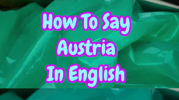 Come si dice Austria?