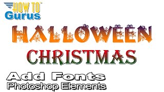 🎃 How to Photoshop Elements Add Fonts - How I Find Install Free Fonts into Adobe Photoshop Elements