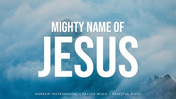 Mighty Name Of Jesus (Feat. Hope Darst) - The Belonging  Co | Instrumental Worship | Soaking Music