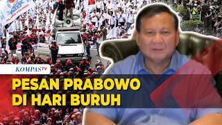 Pesan dan Harapan Prabowo di Hari Buruh : Semakin Maju dan Sejahtera