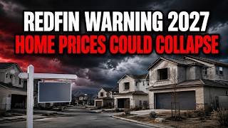 Redfin WARNING 2027: 10 States Where Home Prices Could COLLAPSE as the Housing Market Crash Deepens