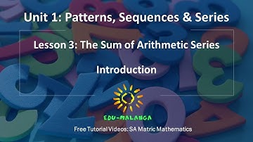 SA Matric Maths - Patterns, Sequences and Series - The Sum of Arithmetic Series Introduction