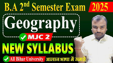BA 2nd Semester Geography MJC 2 Syllabus 2025 || Bihar University