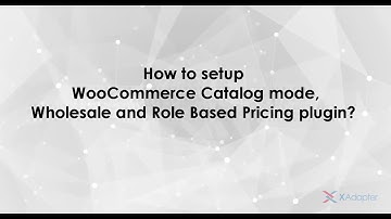 How to setup WooCommerce Catalog mode, Wholesale and Role Based Pricing Plugin