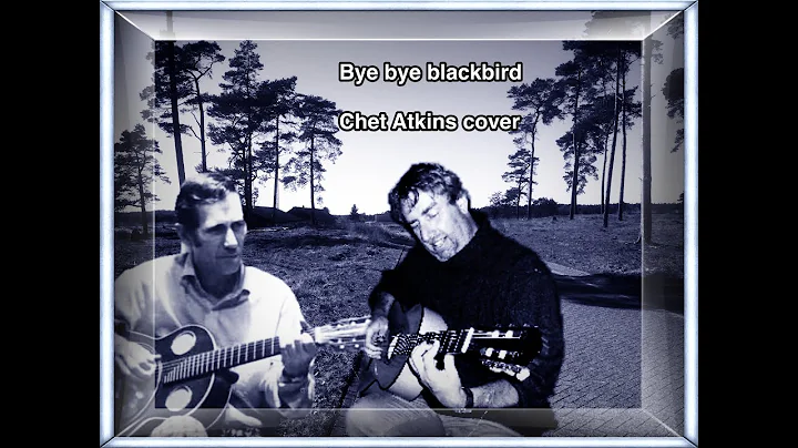 Bye bye Blackbird - Chet Atkins - cover