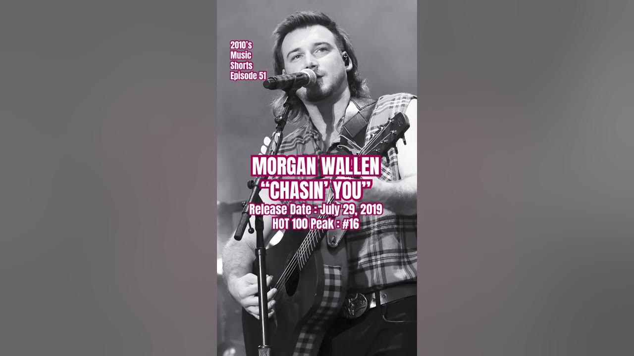 Morgan Wallen “Chasin’ You” #2010s #music #shorts (Episode 51)