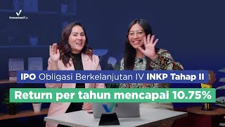 Inkp Rilis Obligasi U0026 Sukuk Berkelanjutan Iv Tahap Ii 2023 Return Per Tahun Mencapai 1075
