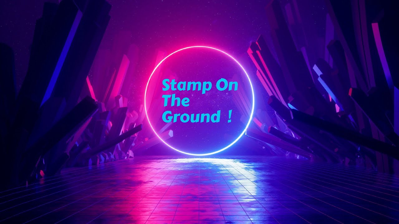 Stamp On The Ground ! YouTube