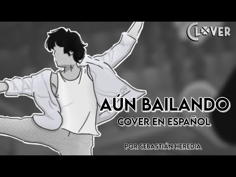 【CLOVER】Still Dancing | Cover Español | OR3O