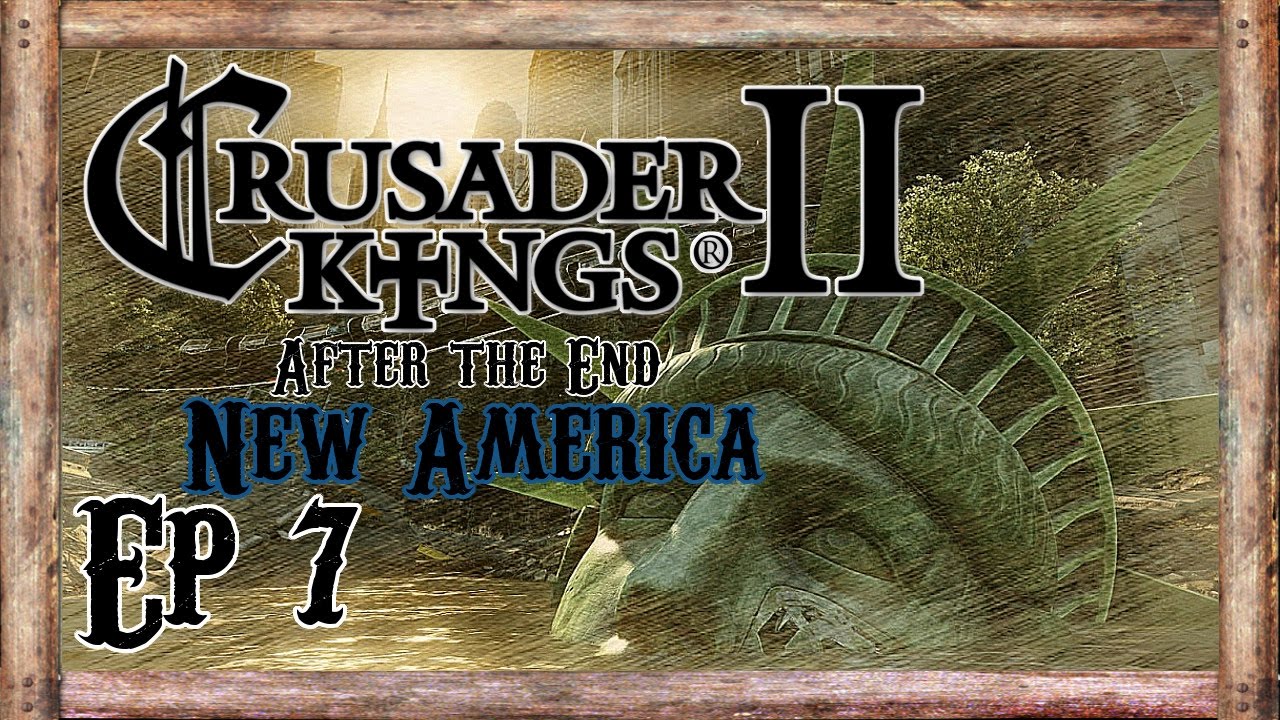 Crusader Kings 2 after the end. After the end ck2. The end of America.