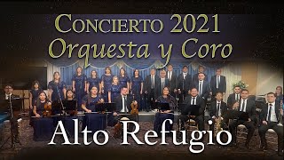 CONCIERTO 2021  Orquesta Y Coro Alto Refugio