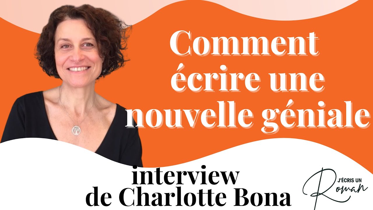 Ecrire une nouvelle géniale avec Charlotte Bona