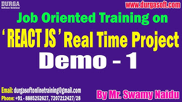 REACT JS Real Time Project tutorials || Demo - 1 || by Mr. Swamy Naidu On 05-06-2023 @7:30PM IST