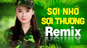 SỢI NHỚ SỢI THƯƠNG Remix | LK Nhạc Đỏ Cách Mạng Tiền Chiến DJ Remix Vô Cùng Bốc Lửa