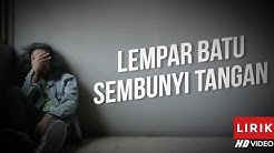 ADIPATI  - LEMPAR BATU SEMBUNYI TANGAN (OFFICIAL VIDEO LIRIK)  - Durasi: 4:25. 