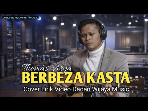 Berbeza Kasta - Thomas Arya Cover Lirik Video Dadan Wijaya Music