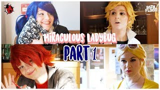Video thumbnail of "Miraculous Ladybug and Chat Noir Cosplay Music Video - Part 1"