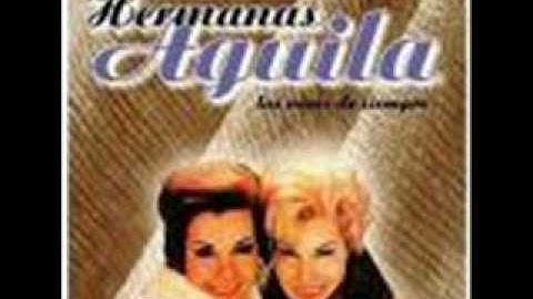 HERMANAS AGUILA - Hay Que Saber Perder (Abel Domínguez).wmv