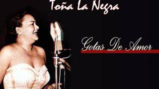 Video thumbnail of "GOTAS DE AMOR . TOÑA LA NEGRA.wmv"