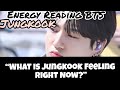 ||What is JUNGKOOK Feeling Right Now?♥️#bts #jungkook #mrsjeon #current #felling #tarotreading #kpop